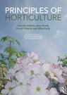 Principles of Horticulture - Charles (Chartered Institute of Horticulture Adams ; Jane (Royal Horticultural Society Brook ; David (Royal Horticultural Society Francis ; Mike (former lecturer at Oaklands College Early - 9781032946900