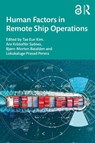 Human Factors in Remote Ship Operations - Tae Eun Kim ; Are Kristoffer Sydnes ; Bjørn-Morten Batalden - 9781032958606