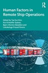 Human Factors in Remote Ship Operations - Tae Eun Kim ; Are Kristoffer Sydnes ; Bjørn-Morten Batalden - 9781032958606