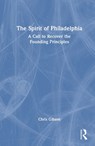 The Spirit of Philadelphia - Chris Gibson - 9781032984223