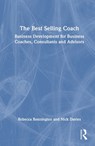The Best Selling Coach - Rebecca Bonnington ; Nick Davies - 9781032991214