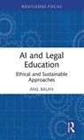 AI and Legal Education - Anil Balan - 9781032994277