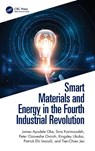 Smart Materials and Energy in the Fourth Industrial Revolution - James Ayodele Oke ; Sina Karimzadeh ; Peter Ozaveshe Oviroh ; Kingsley (Auckland Park Campus Ukoba - 9781032995021