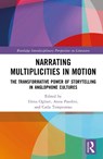 Narrating Multiplicities in Motion - Elena Ogliari ; Anna Pasolini ; Carla Tempestoso - 9781032995359