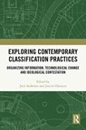 Exploring Contemporary Classification Practices - Jack Andersen ; Joacim Hansson - 9781032997230