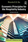 Economic Principles for the Hospitality Industry - Ricardo C.S. Siu - 9781032998664