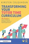 Transforming Your Tutor Time Curriculum - Kirsten Colquhoun - 9781032998794