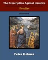 The Prescription Against Heretics - Tertullian - 9781034177739