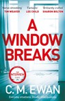 A Window Breaks - C. M. Ewan - 9781035002351