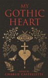 My Gothic Heart - Charlie Castelletti - 9781035002610