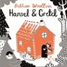 Hansel and Gretel - Bethan Woollvin - 9781035006045