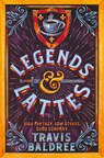 Legends & Lattes - BALDREE,  Travis - 9781035007318