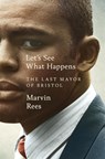 Let's See What Happens - Marvin Rees - 9781035009190