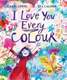I Love You Every Colour - Caryl Lewis - 9781035010240