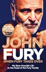 When Fury Takes Over - FURY,  John - 9781035014064