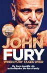 When Fury Takes Over - John Fury - 9781035014071