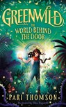 Greenwild: The World Behind The Door - Pari Thomson - 9781035015757