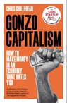 Gonzo Capitalism - Chris Guillebeau - 9781035020065