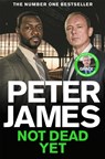 Not Dead Yet - Peter James - 9781035021321