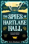The Spies of Hartlake Hall - R. L. Graham - 9781035021963