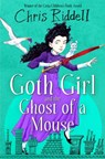 Goth Girl and the Ghost of a Mouse - Chris Riddell - 9781035022656