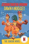 Chicken Run Dawn of the Nugget: The Junior Novel - Amanda Li ; Aardman Animations - 9781035022991