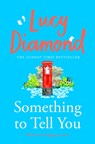 Something to Tell You - Lucy Diamond - 9781035024087