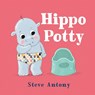 Hippo Potty - Steve Antony - 9781035029105