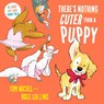 There's Nothing Cuter Than a Puppy - Tom Nicoll - 9781035029327
