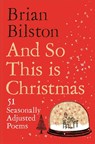 And So This is Christmas - Brian Bilston - 9781035031467