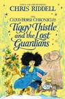 Tiggy Thistle and the Lost Guardians - Chris Riddell - 9781035035083
