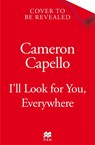 I'll Look for You, Everywhere - Cameron Capello - 9781035035915