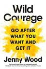 Wild Courage - Jenny Wood - 9781035038688