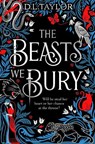 The Beasts We Bury - D. L. Taylor - 9781035041848