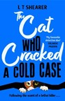 The Cat Who Cracked a Cold Case - L T Shearer - 9781035043804