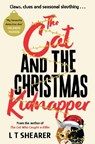 The Cat and the Christmas Kidnapper - L T Shearer - 9781035043866