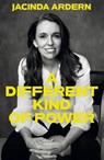 Different Kind of Power - Jacinda Ardern - 9781035045419