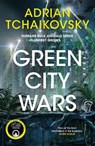 Green City Wars - Adrian Tchaikovsky - 9781035045723