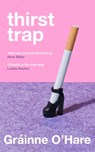 Thirst Trap - Grainne O'Hare - 9781035046201
