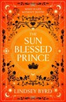 The Sun Blessed Prince - Lindsey Byrd - 9781035046904