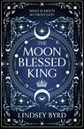The Moon Blessed King - Lindsey Byrd - 9781035046966