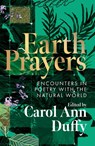 Earth Prayers - Carol Ann Duffy DBE - 9781035048151