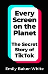 Every Screen on the Planet - Emily Baker-White - 9781035049271