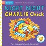 Night Night, Charlie Chick! - Nick Denchfield - 9781035049882