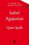 Quiet Spells - Isa Agajanian - 9781035050048
