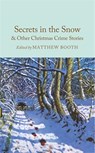 Secrets in the Snow & Other Christmas Crime Stories - Matthew Booth - 9781035051465