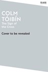 The Sign of the Cross - Colm Toibin - 9781035055012