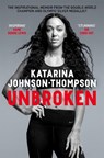 Unbroken - Katarina Johnson-Thompson - 9781035055197