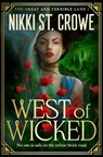 West of Wicked - Nikki St. Crowe - 9781035059911