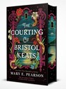 The Courting of Bristol Keats - Mary E. Pearson - 9781035060818